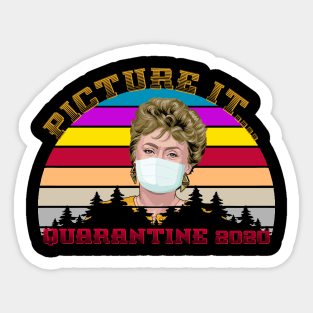 Picture It Golden Girls Quarantine 2020 Sticker